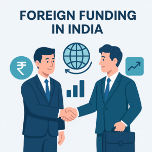 Read more about the article Foreign Funding in India – Opportunities, Risks & Regulations