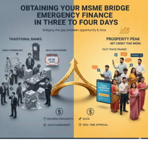 Read more about the article Prosperity Peak’s MSME Bridge Finance: Funding When Time Matters Most